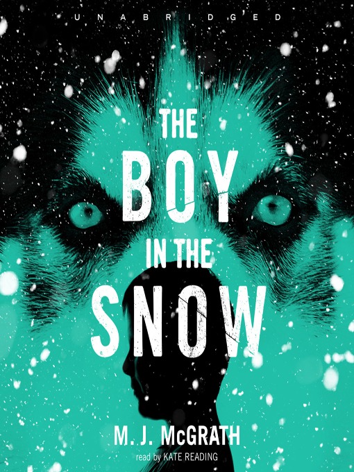 Title details for The Boy in the Snow by M. J. McGrath - Wait list